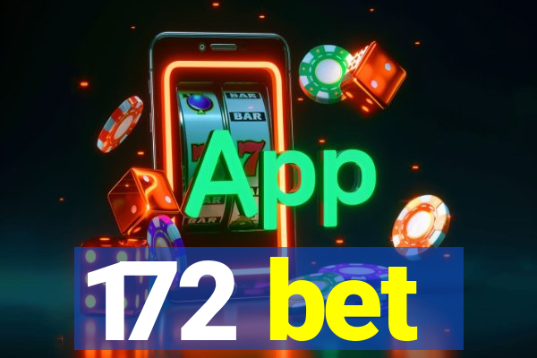 172 bet